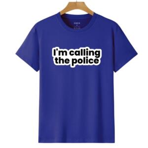 I'm Calling The Police T-Shirt - Image 6