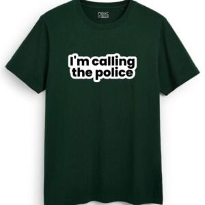 I'm Calling The Police T-Shirt - Image 7