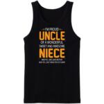 I'm Proud Uncle Of A Wonderful Niece Tanktop