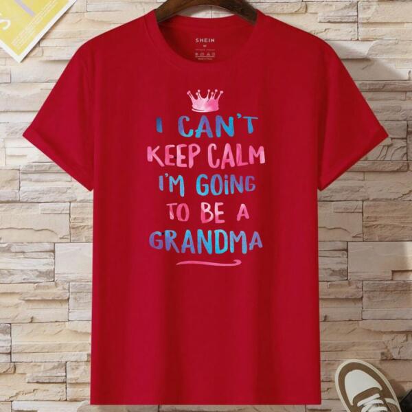 I Can't Keep Calm I'm Going To Be A Grandma T-shirt