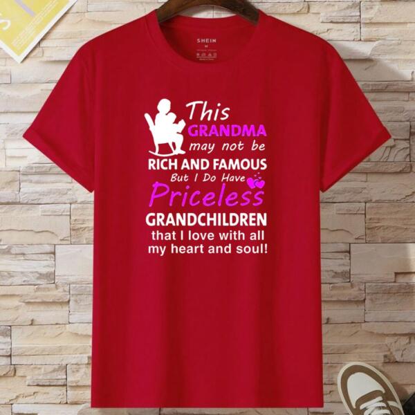 This Grandma May Not Be Rich And Famous T-shirt