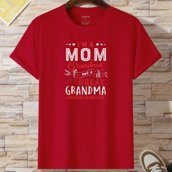 I'm A Mom And Grandma Nothing Scares me T-shirt