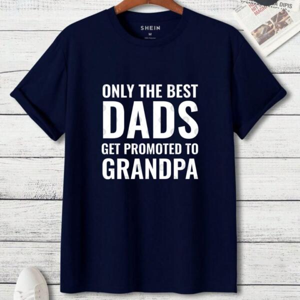 Only The Best Dads Get Promoted To Grandpa T-shirt