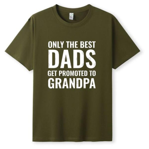 Only The Best Dads Get Promoted To Grandpa T-shirt