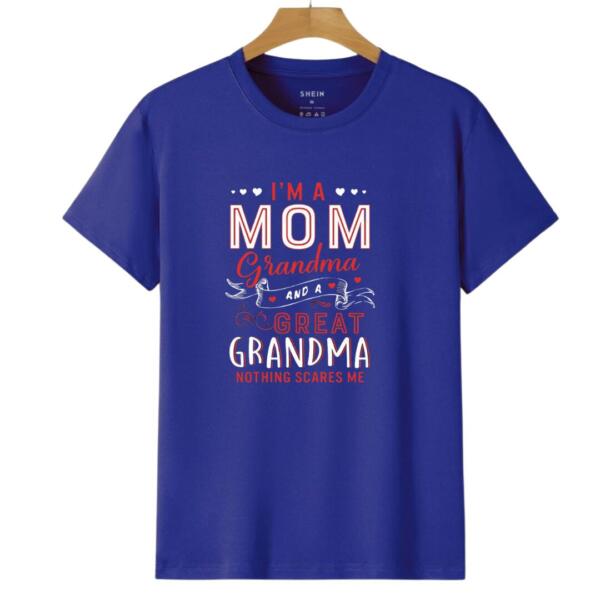 I'm A Mom And Grandma Nothing Scares me T-shirt