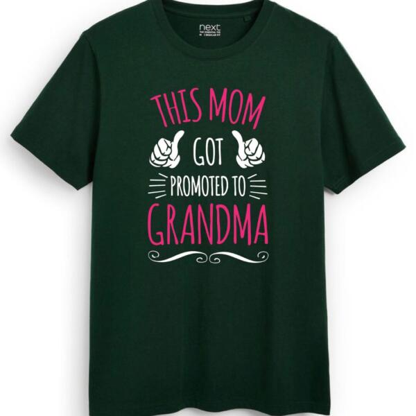 This Mom Got Promoted To Grandma T-shirt