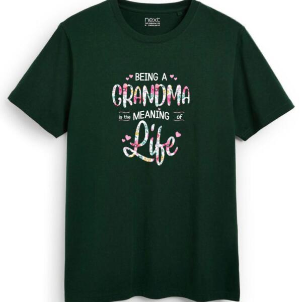 Being A Grandma Is The Meaning Of Life T-shirt