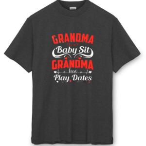 Grandma Doesn't Baby Sit T-shirt - Image 7