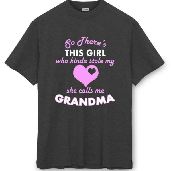 This Girl Kinda Stole My Heart She Calls me Grandma T-shirt