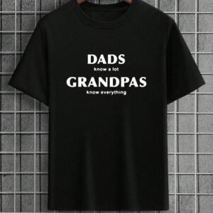 Dads Knows A lot But grandpas Know Everything T-Shirt