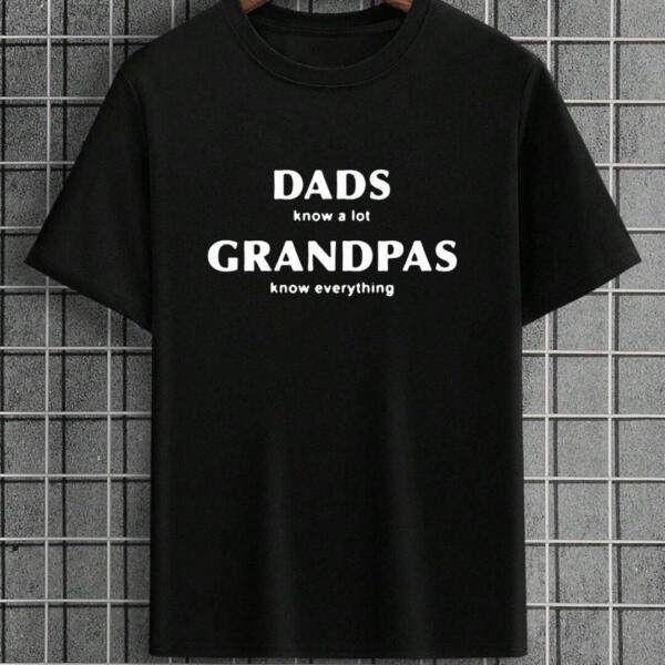 Dads Knows A lot But grandpas Know Everything T-Shirt