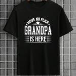 Have No Fear Grandpa Is Here T-shirt