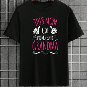 This Mom Got Promoted To Grandma T-shirt