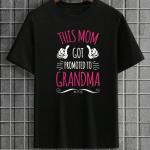 This Mom Got Promoted To Grandma T-shirt