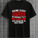 Behind Every Granddaughter There Is A Grandma Who Believes Her T-shirt
