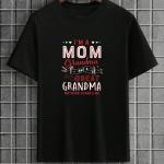 I'm A Mom And Grandma Nothing Scares me T-shirt