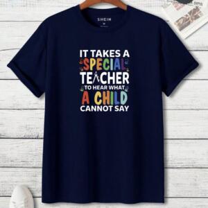 It Takes A Special Teacher To Hear What A Child Can't Say T-Shirt (3)