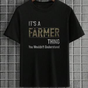 It's A Farmer Thing T-Shirt