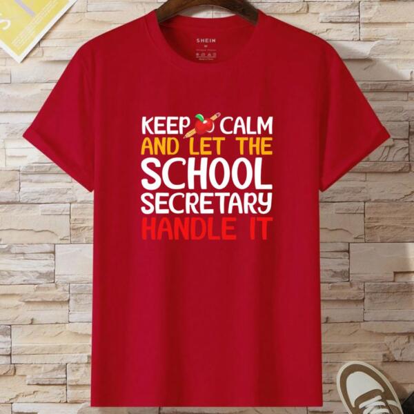 Keep Calm And Let The School Secretary Handle It T-Shirt (2)