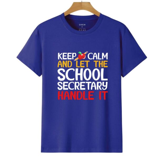 Keep Calm And Let The School Secretary Handle It T-Shirt (6)