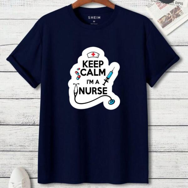 Keep Calm I'm A Nurse T-Shirt (3)