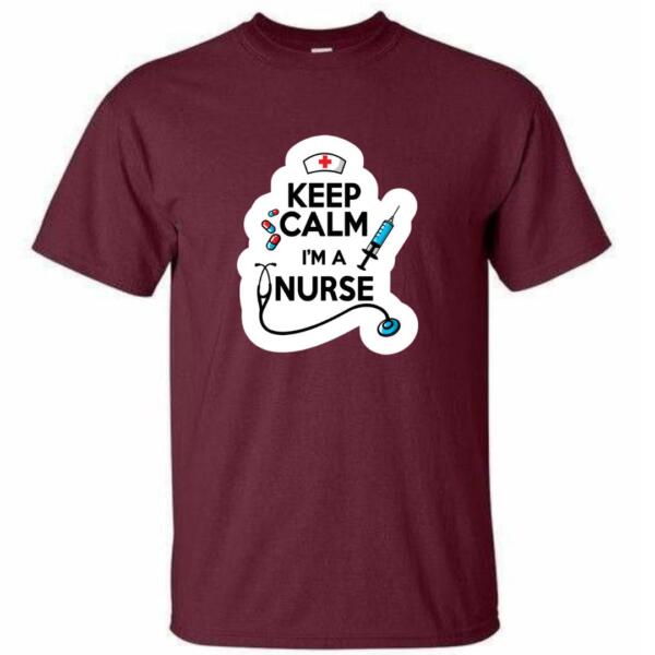Keep Calm I'm A Nurse T-Shirt (4)