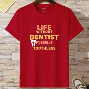 Life Without Dentist Is Possible But Toothless T-Shirt - Image 3