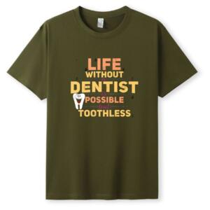 Life Without Dentist Is Possible But Toothless T-Shirt - Image 5