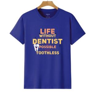 Life Without Dentist Is Possible But Toothless T-Shirt - Image 6