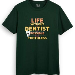 Life Without Dentist Is Possible But Toothless T-Shirt - Image 7