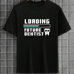 Loading Future Dentist T-Shirt