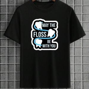 May The Floss Be With You T-Shirt