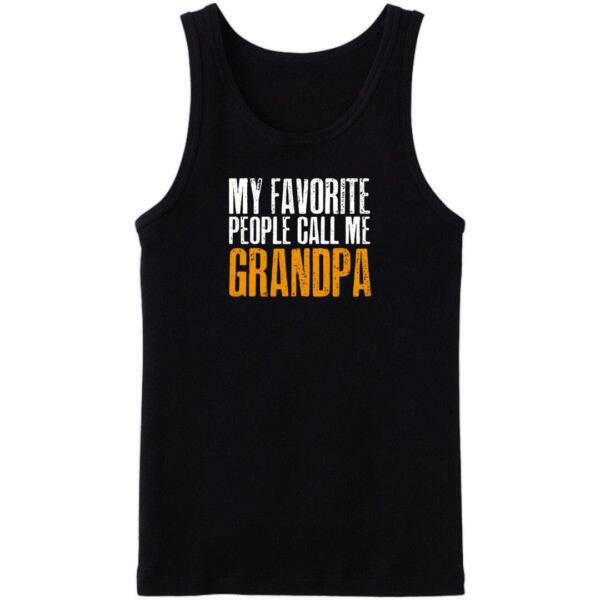 My Favorite People Call Me Grandpa Tanktop