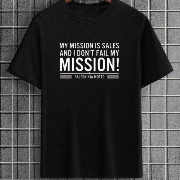 My Mission Is Sales T-Shirt