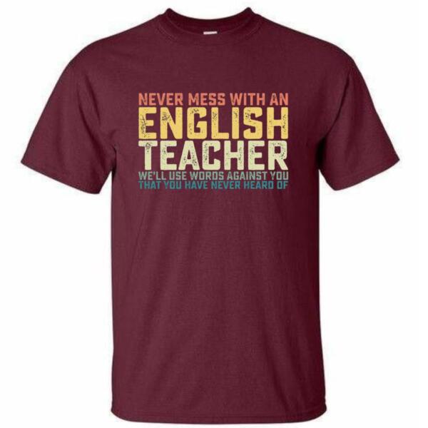 Never Mess With English Teacher T-Shirt (4)