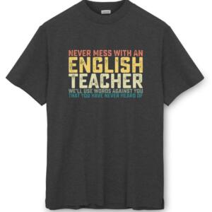 Never Mess With English Teacher T-Shirt (8)
