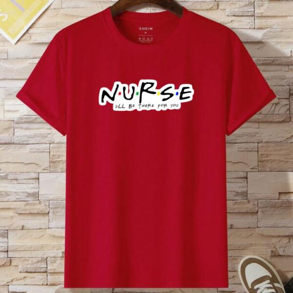 Nurse I'll Be There For You T-Shirt (2)