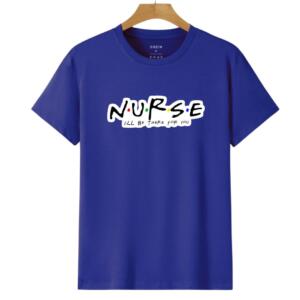Nurse I'll Be There For You T-Shirt (6)