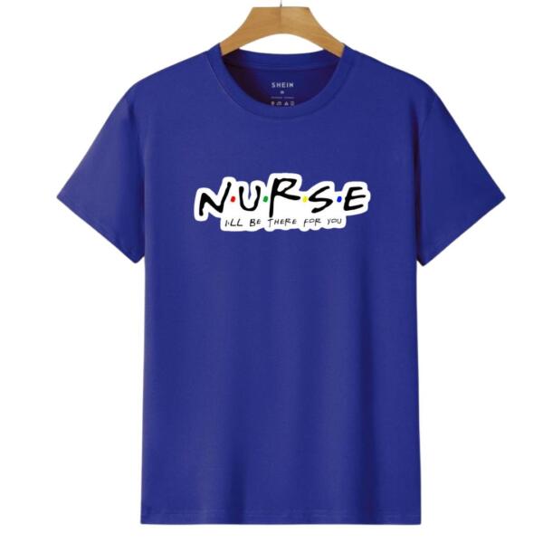 Nurse I'll Be There For You T-Shirt (6)