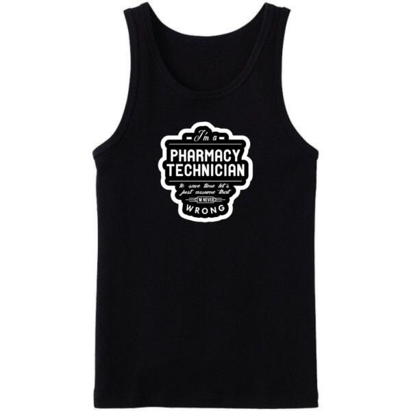 Pharmacy Technician I'm Never Wrong Tanktop