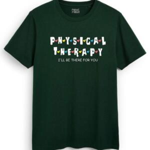 Physical Therapy I'll Be There For You T-Shirt - Image 2