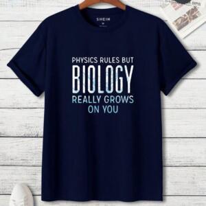 Physics Rules But Biology Grows On You T-Shirt - Image 3