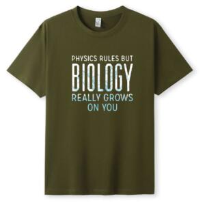 Physics Rules But Biology Grows On You T-Shirt - Image 5