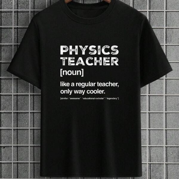 Physics Teacher T-Shirt Physics Teacher T-Shirt