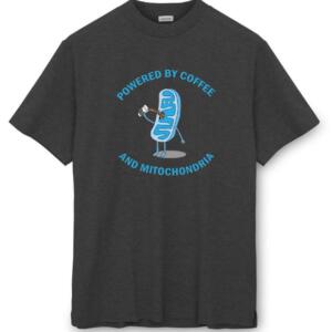 Powered By Coffee And Mitochondria T-Shirt - Image 8