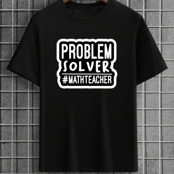 Problem Solver #Math Teacher T-Shirt