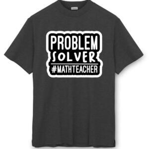 Problem Solver #Math Teacher T-Shirt (8)