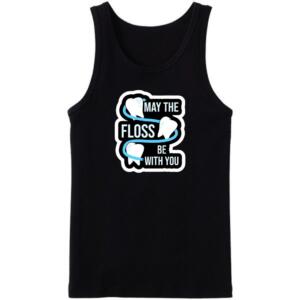 May The Floss Be With You Tanktop