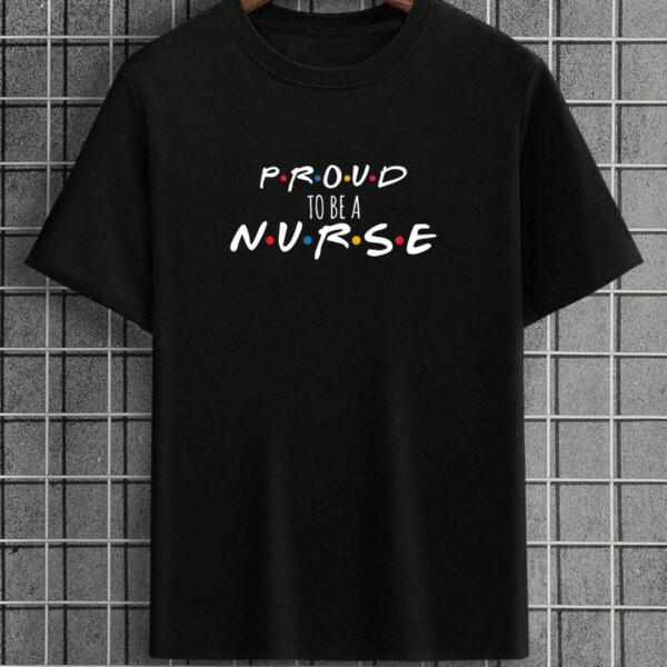 Proud To Be A Nurse T-Shirt Proud To Be A Nurse T-Shirt
