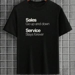Sales Go Up And Down Service Stays Forever T-Shirt